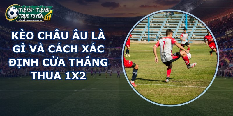 Kèo Châu Âu