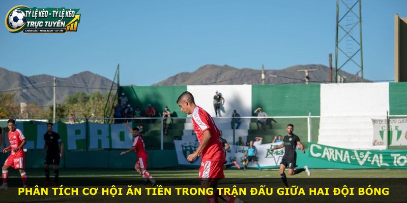 Phân tích cơ hội ăn tiền trong trận đấu giữa hai đội bóng