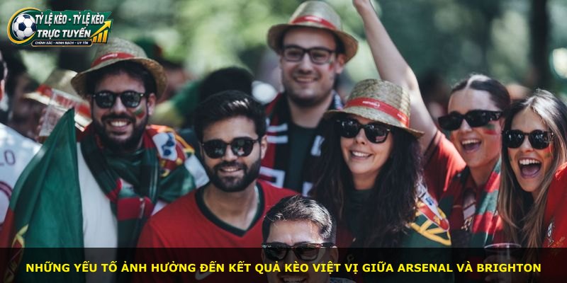 Những yếu tố ảnh hưởng đến kết quả kèo việt vị giữa Arsenal và Brighton