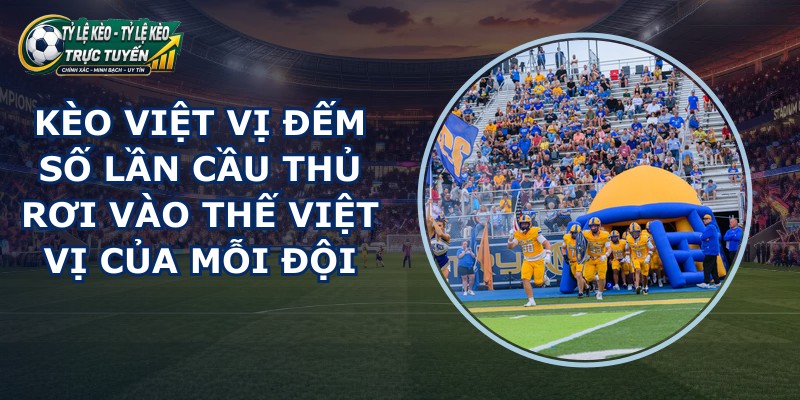 Kèo Việt Vị
