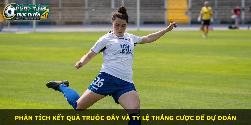 Phân tích kết quả trước đây và tỷ lệ thắng cược để dự đoán