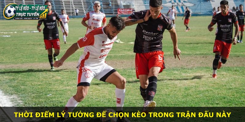 Thời điểm lý tưởng để chọn kèo trong trận đấu này